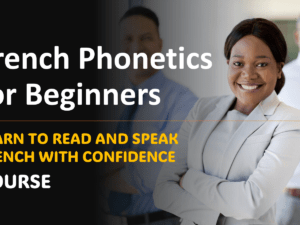 French Course for Beginners - Phonetics